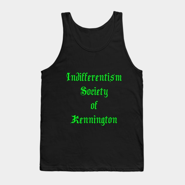 Indifferentism Society of Kennington (Vic, Aust.) Tank Top by Quirky Design Collective